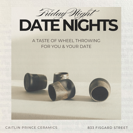 FRIDAY NIGHT -  WHEEL THROWING DATE NIGHTS