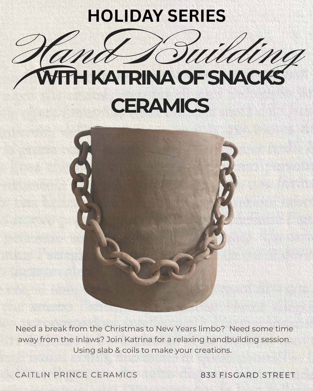 Holiday Series - Hand Building (Chill) Intensive with Katrina