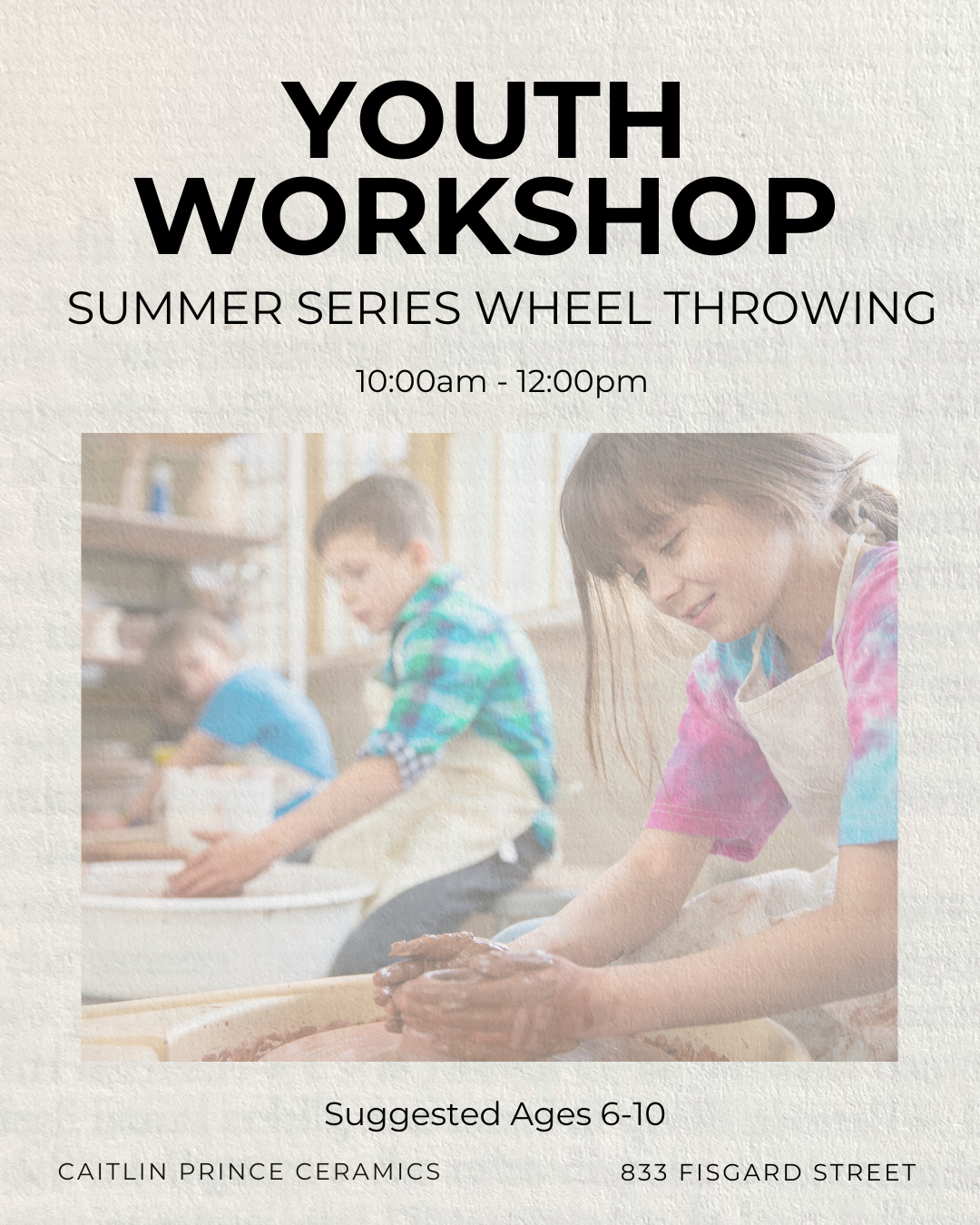 YOUTH WORKSHOPS - SUMMER WHEEL THROWING