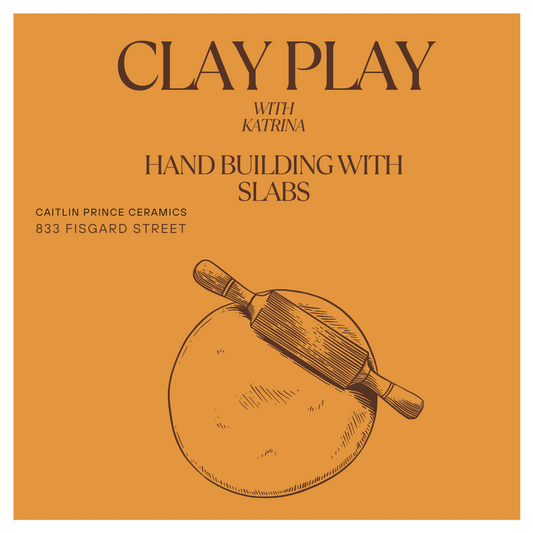 OPEN CLAY PLAY WITH KATRINA - SLAB & MORE