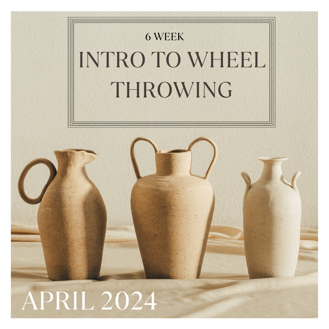 Intro to Wheel Throwing | APRIL 2024