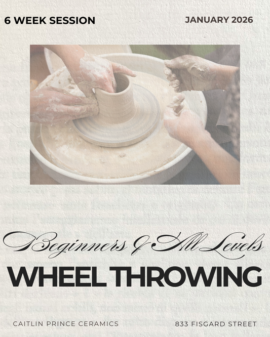 6 Week Beginners & All Levels Wheel Throwing |  JANUARY 2026