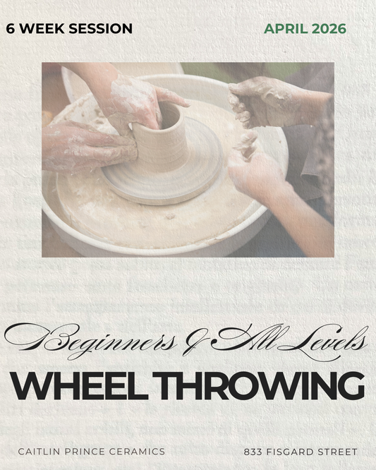 6 Week Beginners & All Levels Wheel Throwing |  APRIL 2026