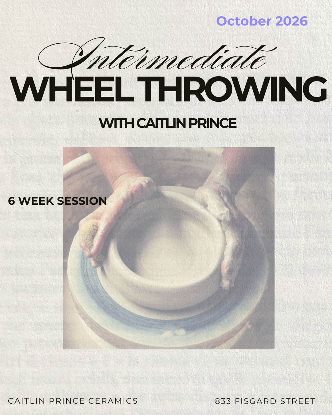 Intermediate Wheel Throwing | OCTOBER 2026
