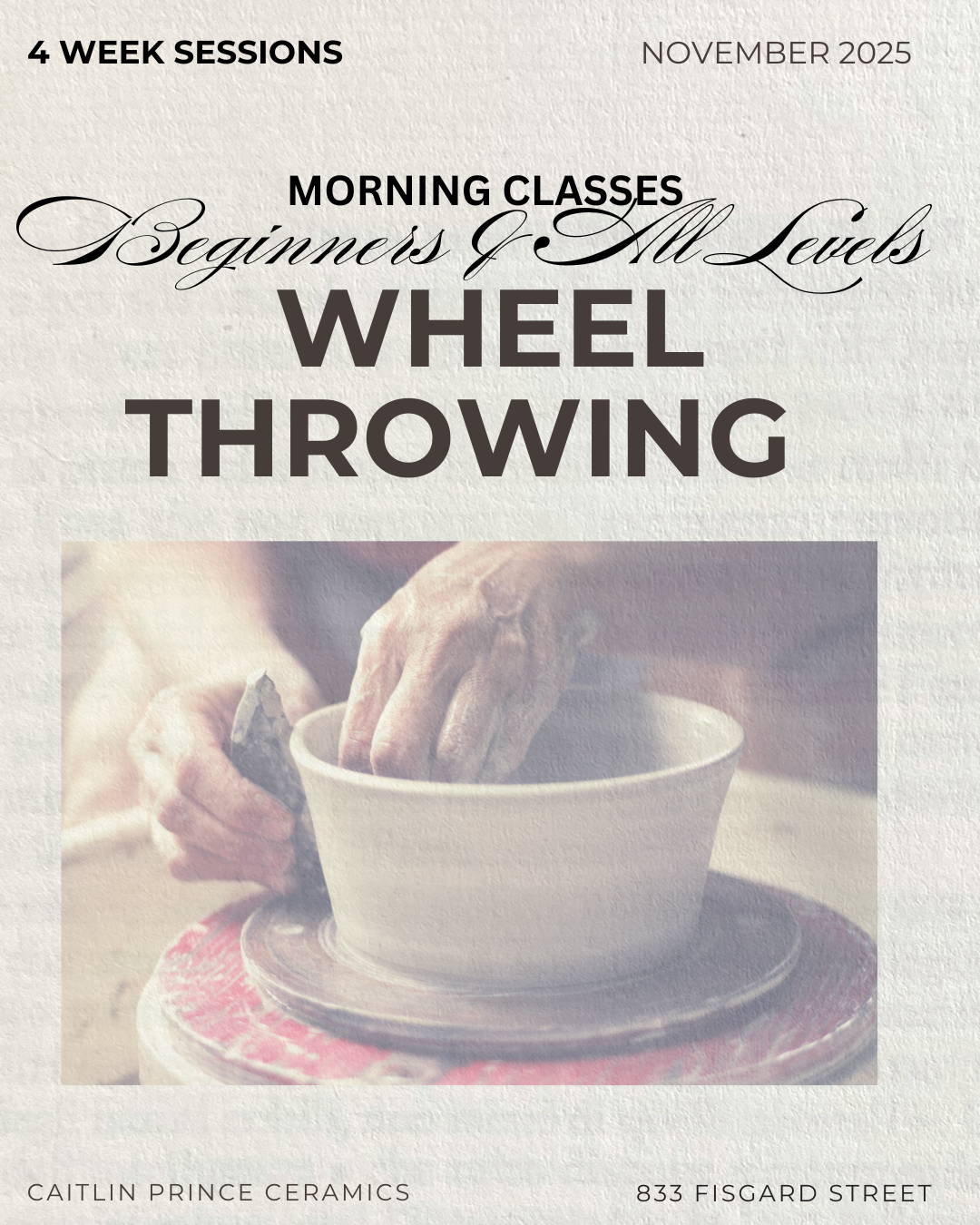 4 WEEK Beginners & All Level Wheel Throwing | NOVEMBER MORNINGS