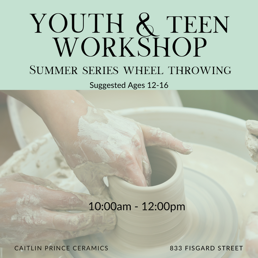 TEEN WORKSHOPS - SUMMER WHEEL THROWING